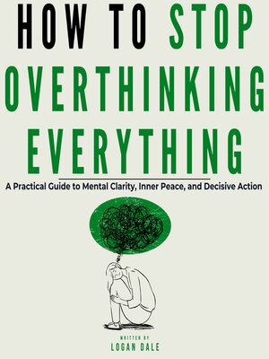 cover image of How to Stop Overthinking Everything